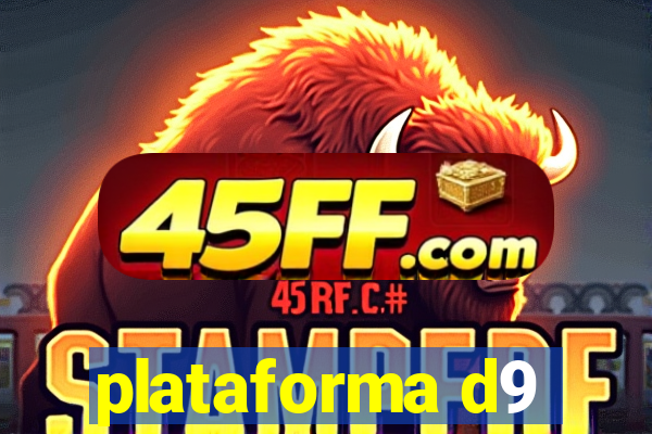 plataforma d9
